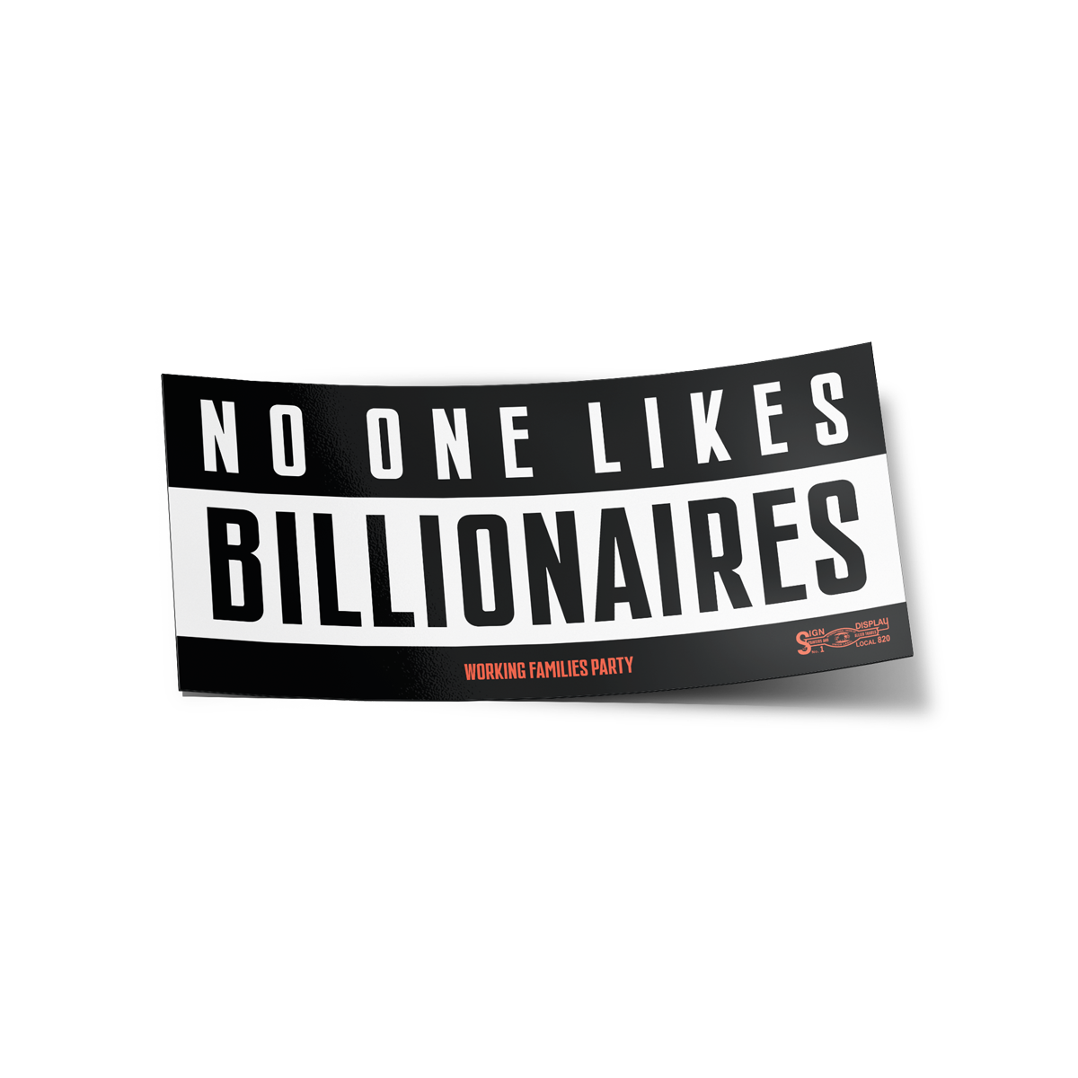 No One Likes Billionaires Bumper Sticker