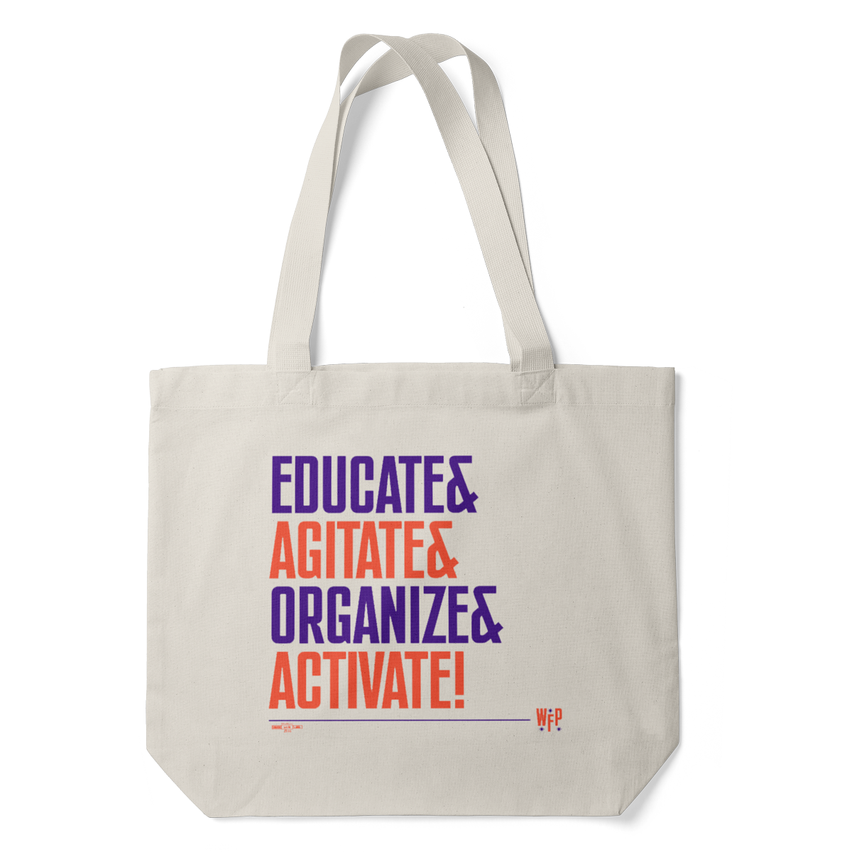 Educate & Agitate & Organize & Activate! Tote