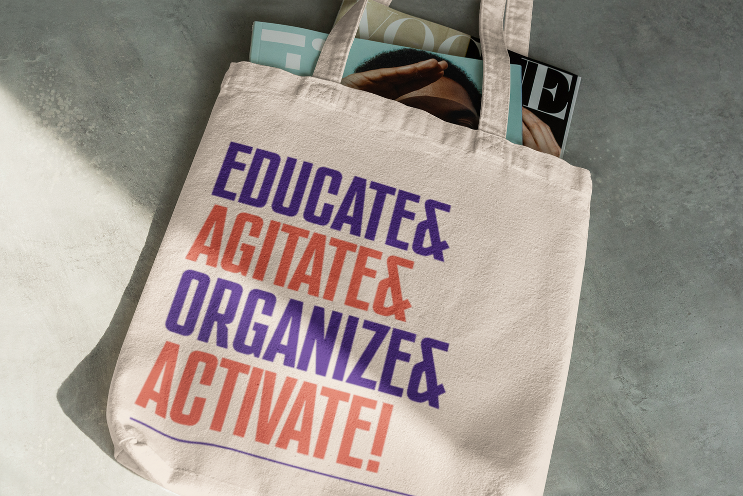 Educate & Agitate & Organize & Activate! Tote