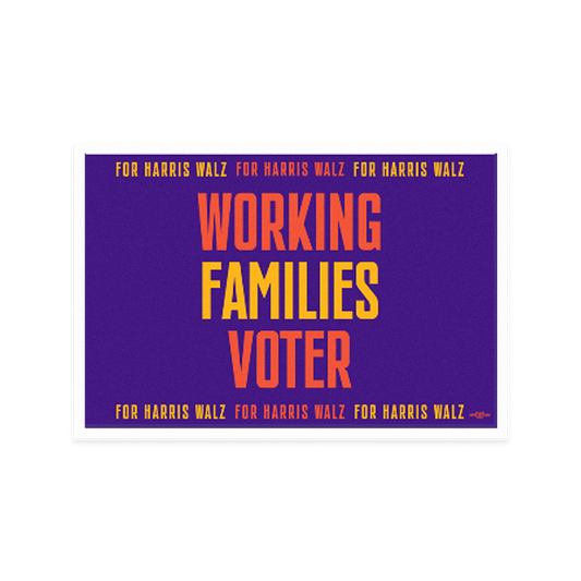 Working Families Voter Rally Sign